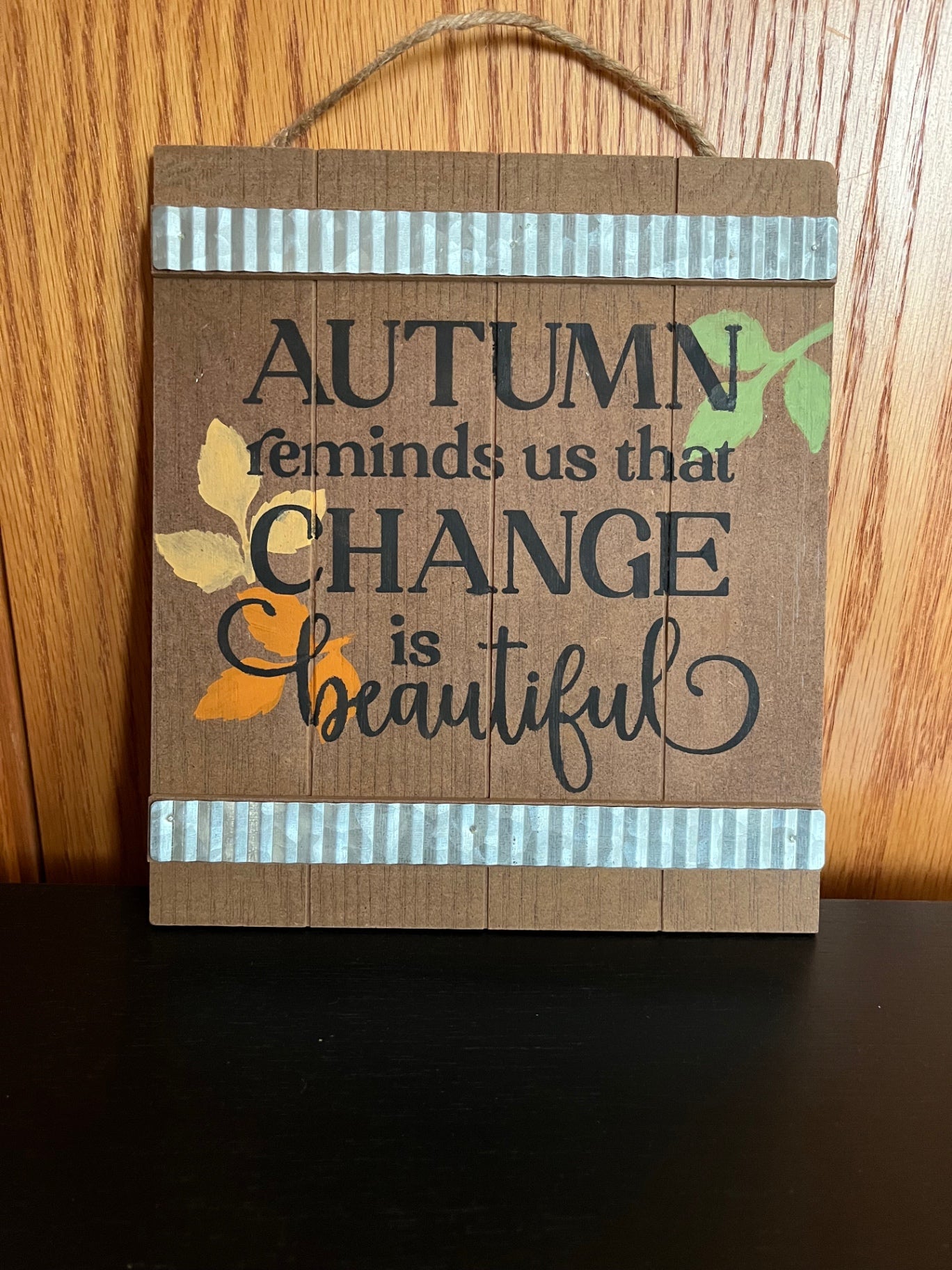 027 - Autumn Reminds Us That Change Is Beautiful Wood Sign