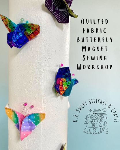 Quilted Fabric Butterfly Magnet Sewing Workshop: July 11th