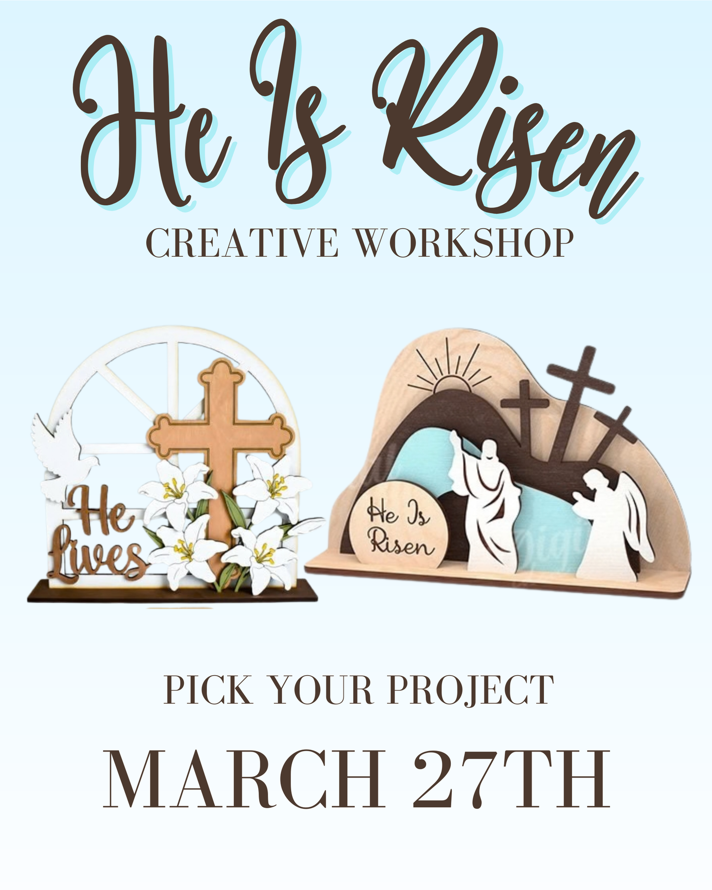 He Is Risen : Creative Workshop - March 27th