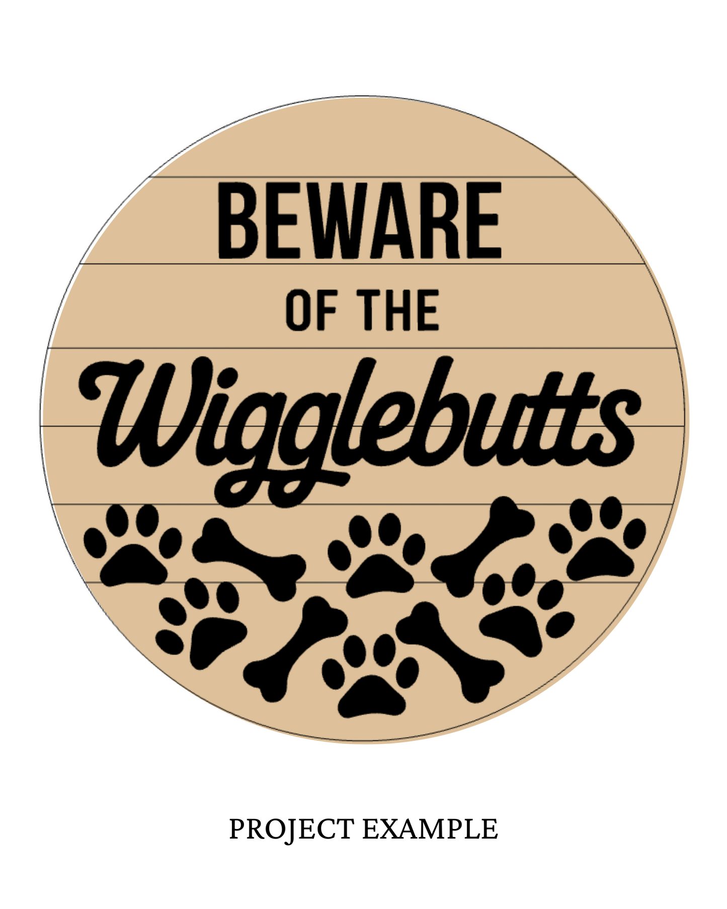 Beware of the Wigglebutts Dog Round Door Sign | Creative Table Project