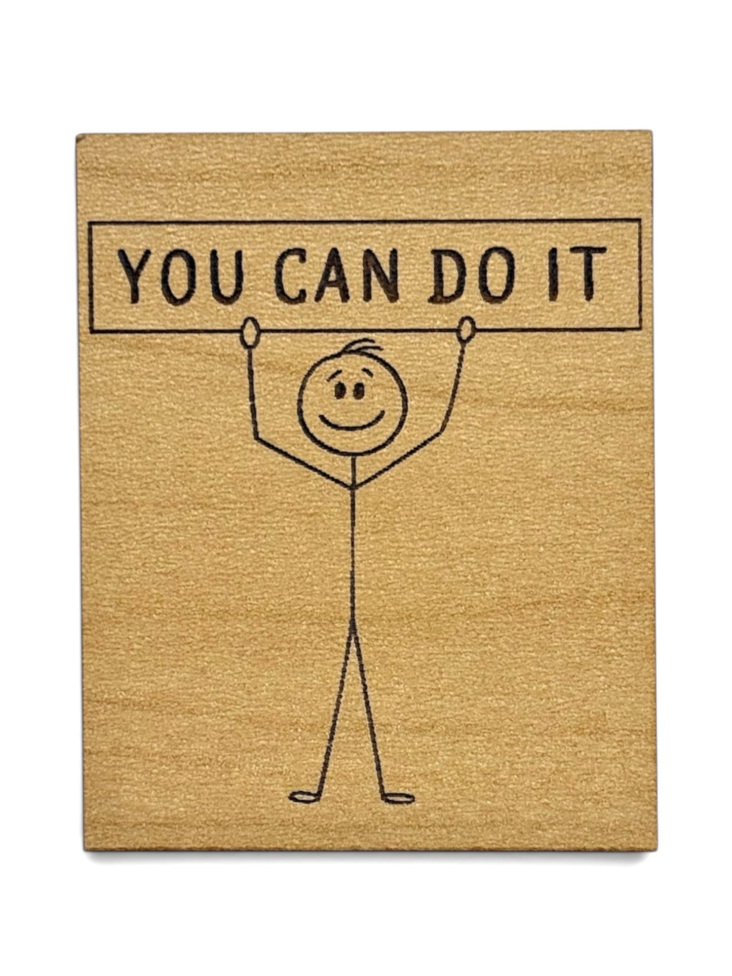 You Can Do It Wooden Magnet
