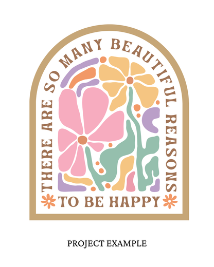 There Are So Many Beautiful Reasons to be Happy Arch Sign | Creative Table Project