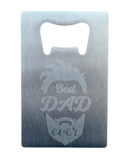 "Best Dad Ever" Engraved Silver Metal Bottle Opener