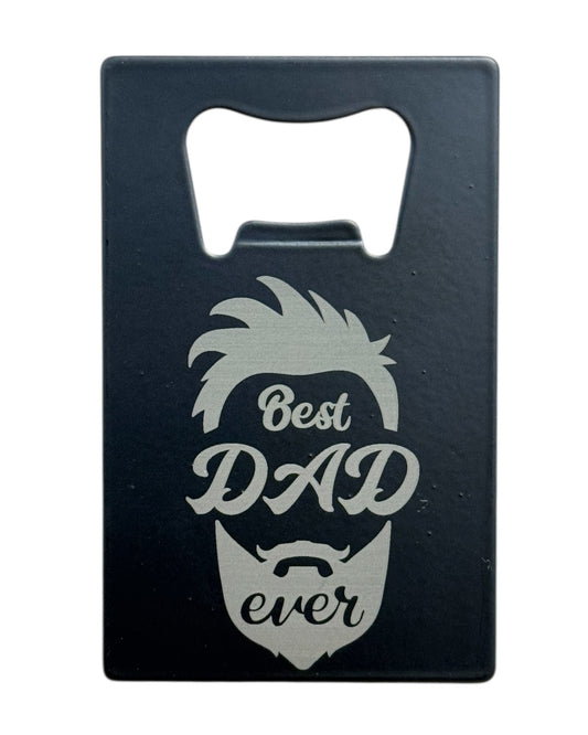 "Best Dad Ever" Engraved Black Metal Bottle Opener