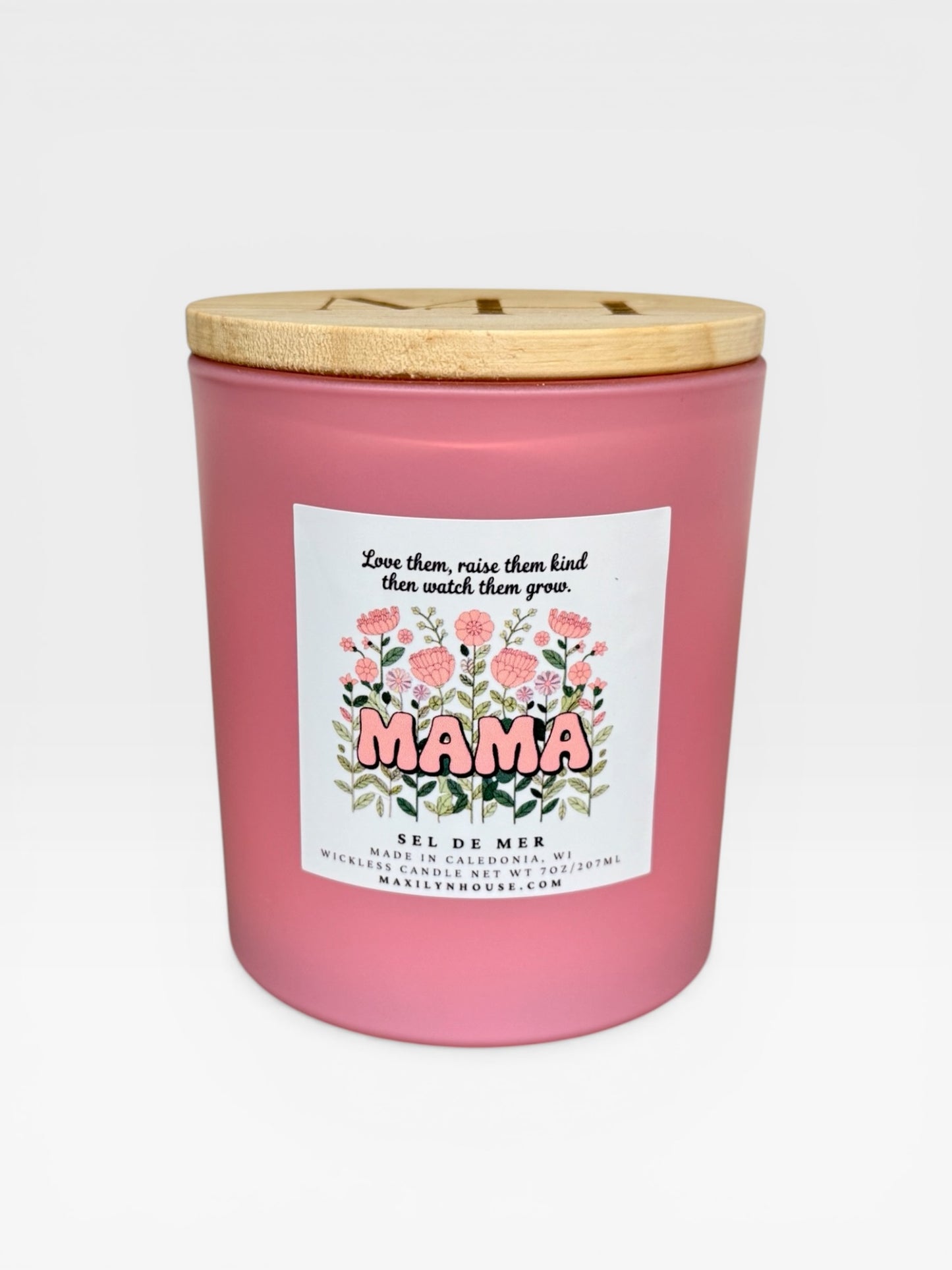 "Love them, raise them kind, then watch them Grow : MAMA" Sel De Mer 7oz Wickless Soy Candle