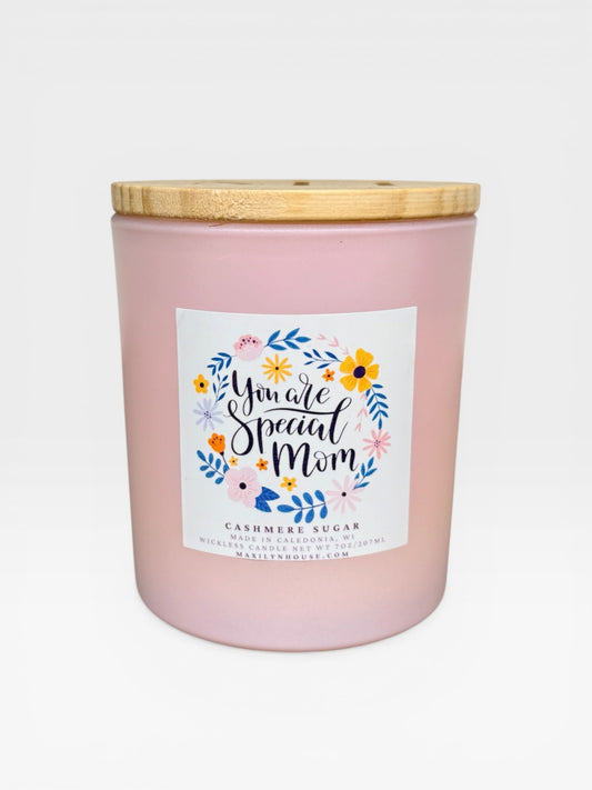 "You are Special Mom" Cashmere Sugar 7oz Wickless Soy Candle