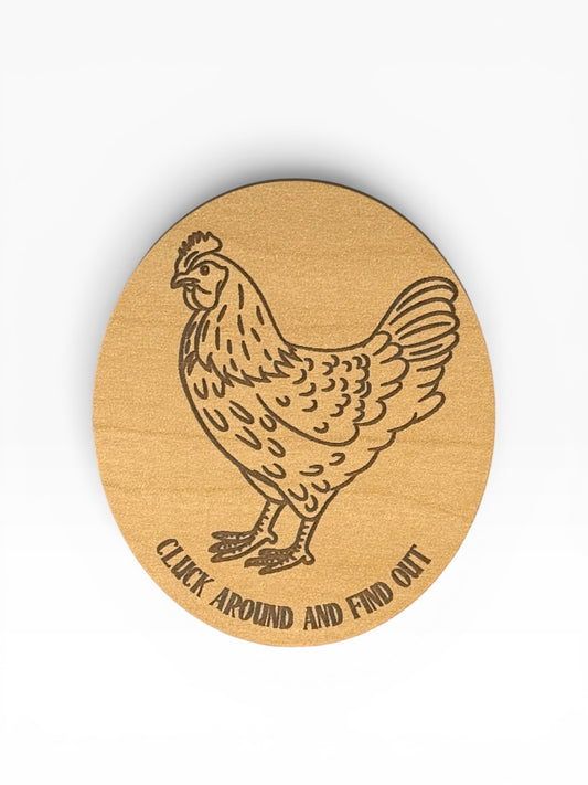 Cluck Around and Find Out Chicken Wooden Magnet