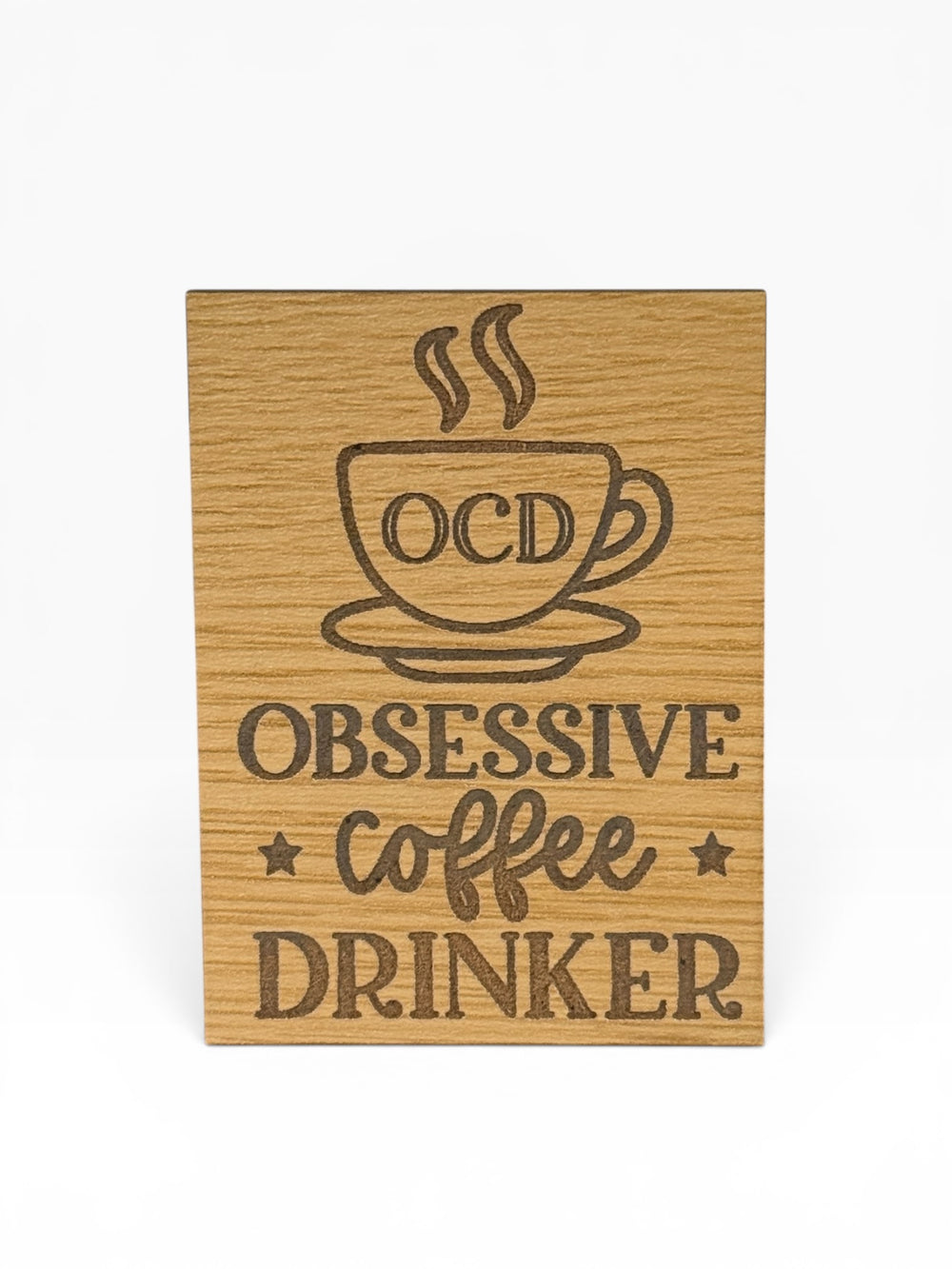 Obsessive Coffee Drinker Wooden Magnet
