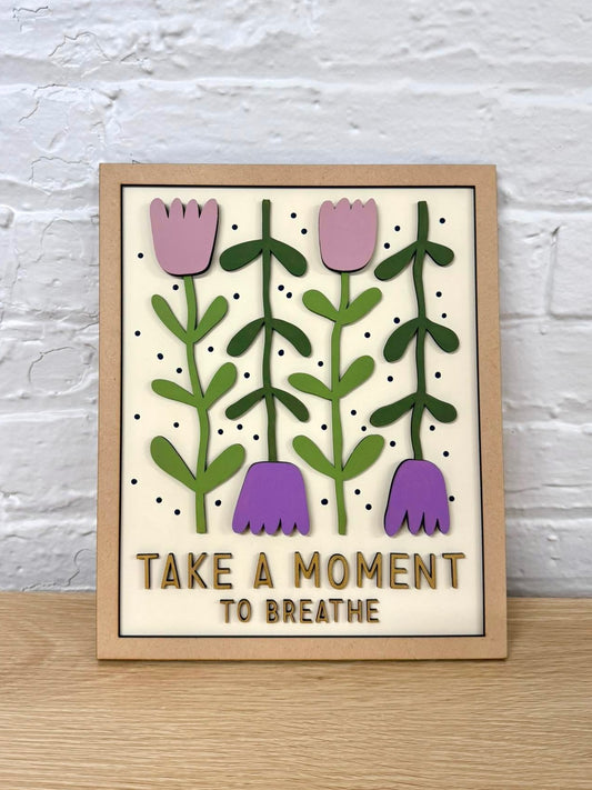 Take a Moment to Breathe Sign | Creative Table Project