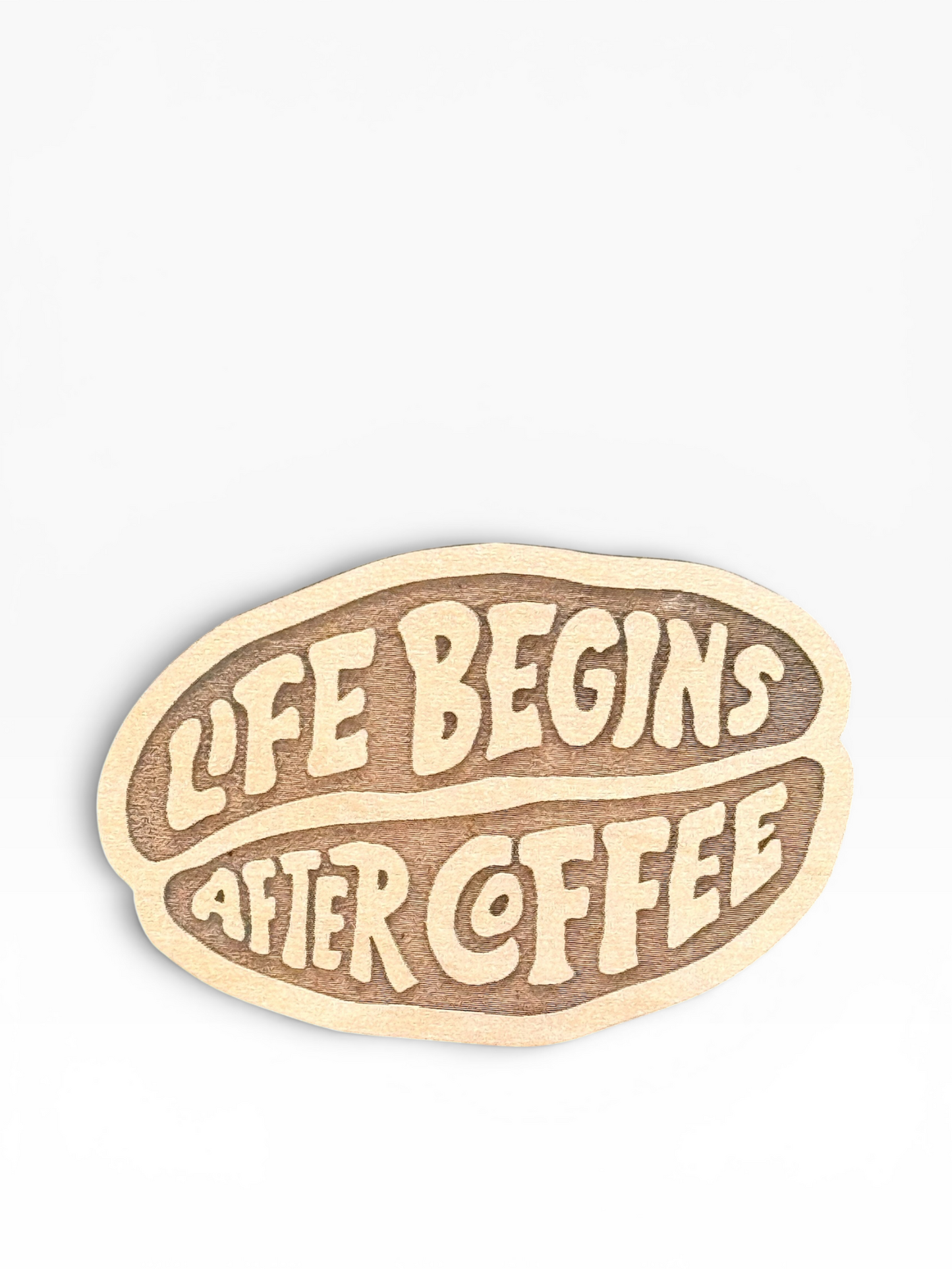 "Life Begins After Coffee" Wooden Magnet