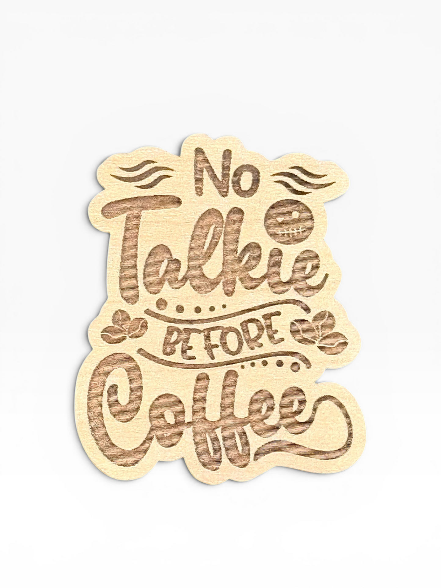 No Talkie Before Coffee Wooden Magnet