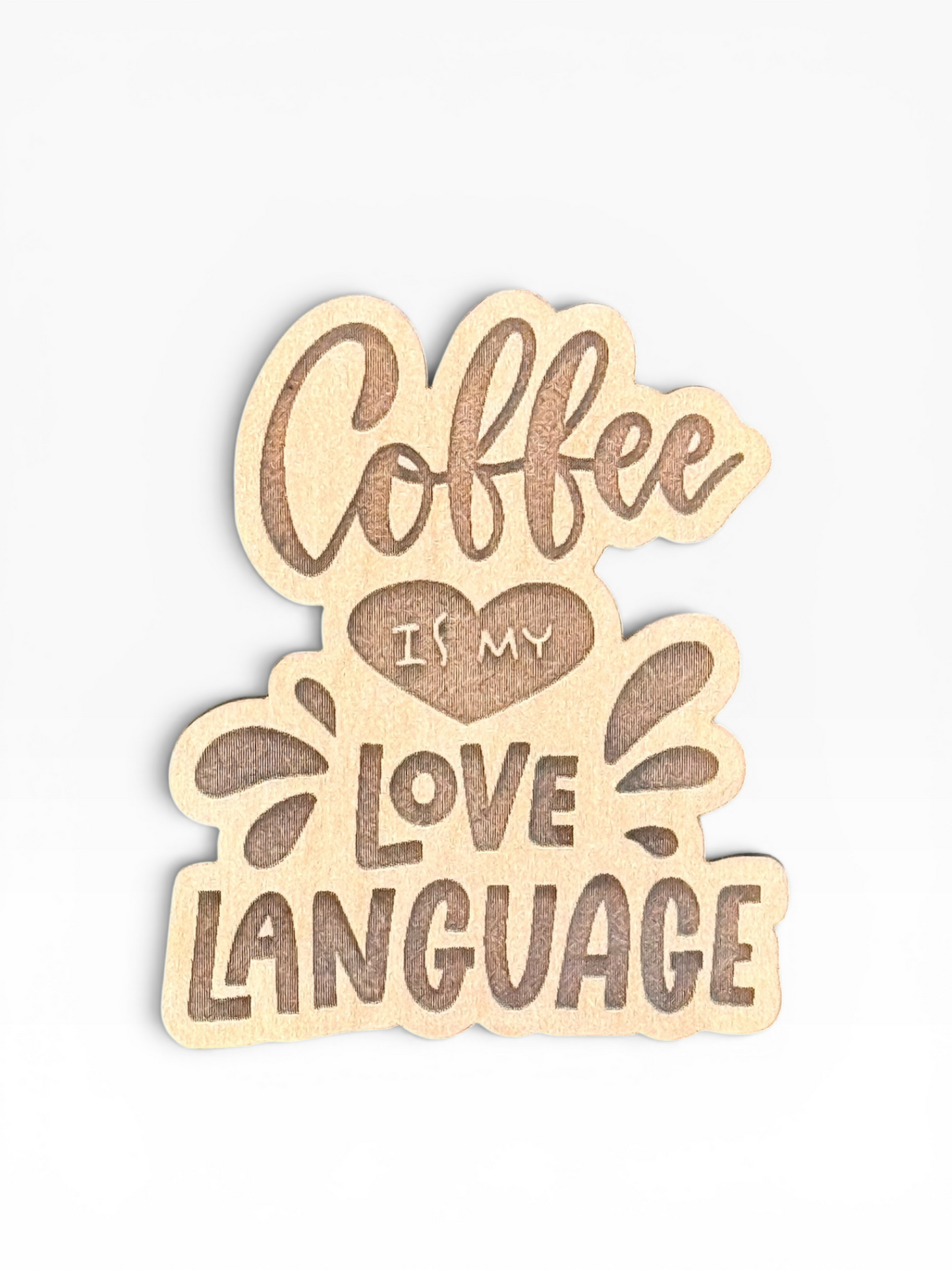 Coffee Love Language Wooden Magnet