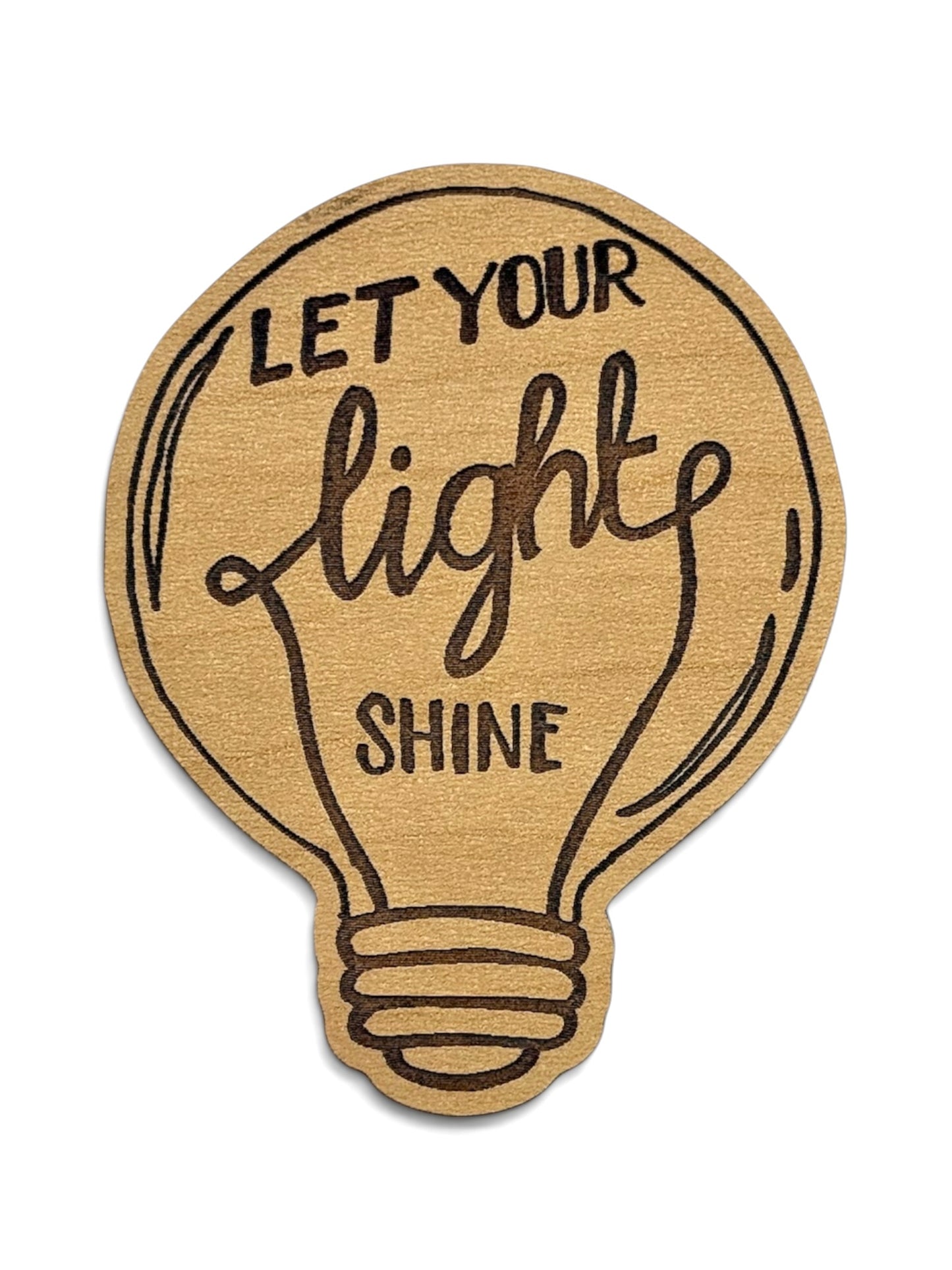 Let Your Light Shine Lightbulb Wooden Magnet