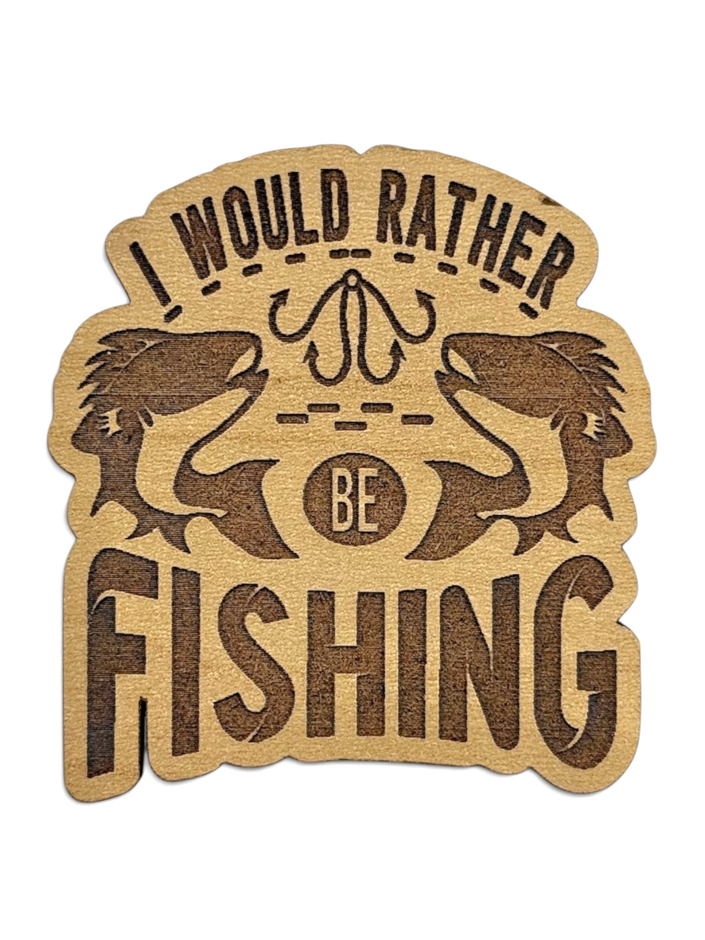 I Would Rather Be Fishing Wooden Magnet