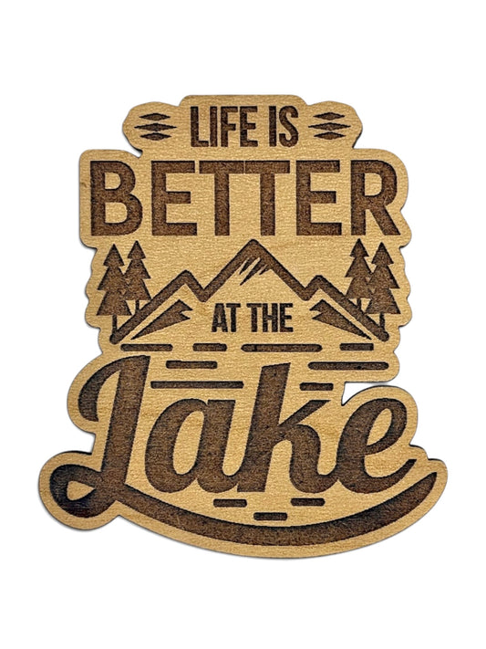 Life is Better at the Lake Wooden Magnet