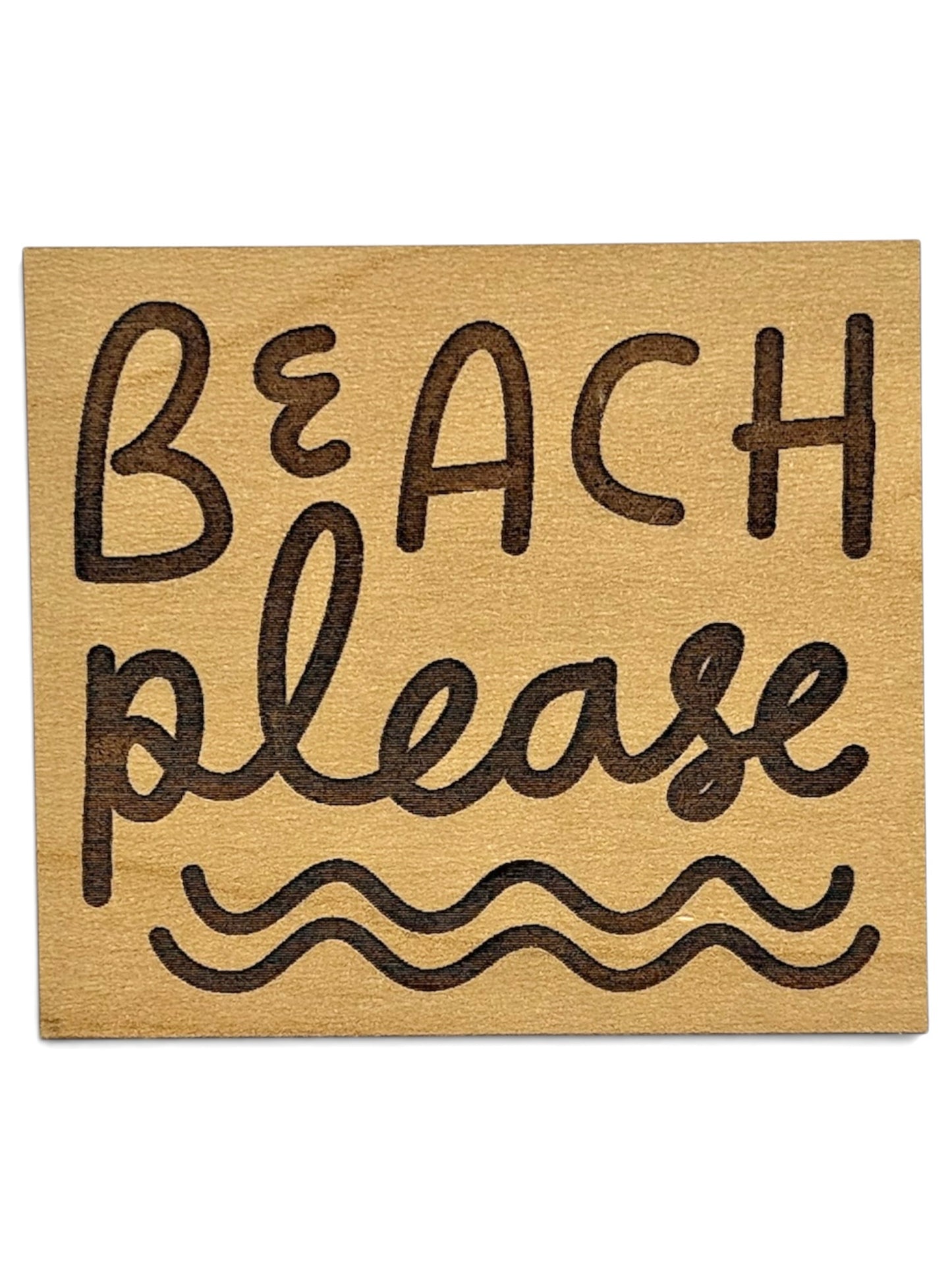 Beach Please Wooden Magnet