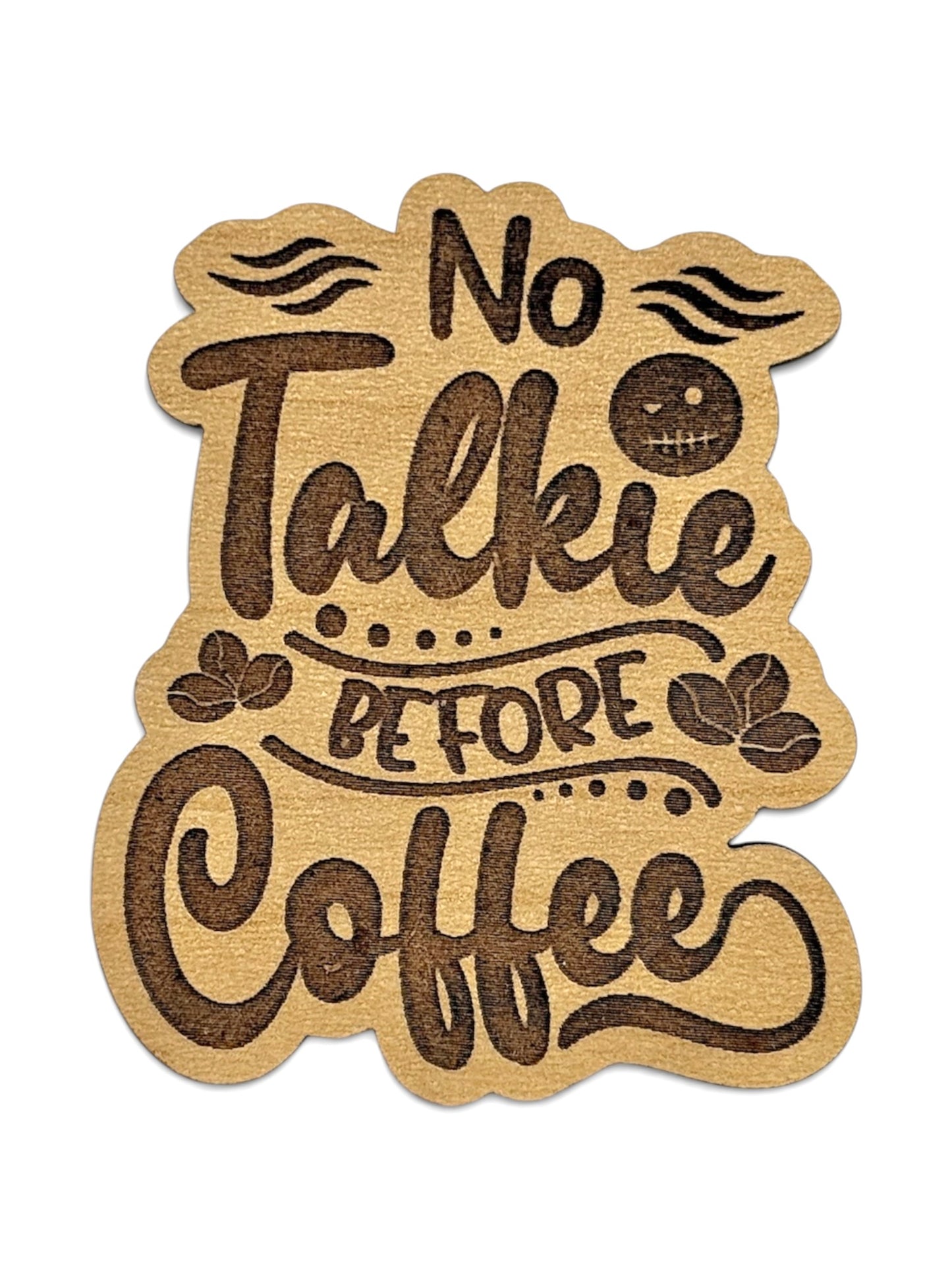 No Talkie Before Coffee Wooden Magnet