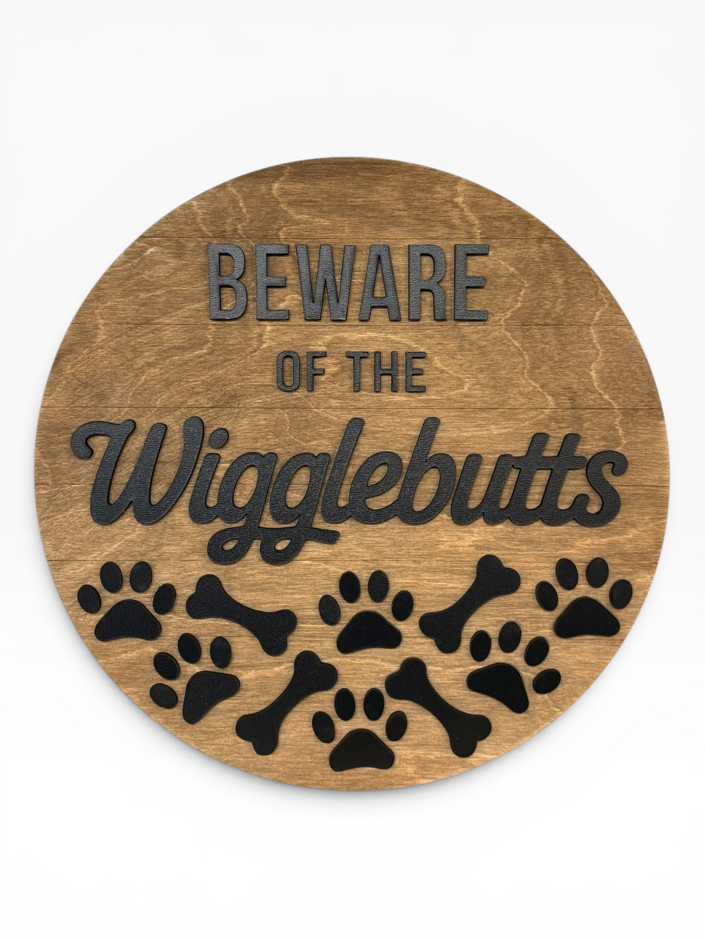 Beware of the Wigglebutts Round Wooden Sign