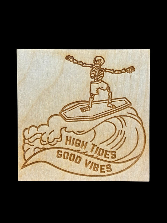 "High Tides Good Vibes" Skeleton Wood Magnet
