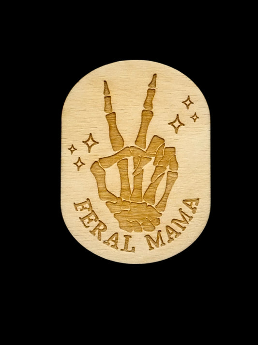 "Feral Mama" Skeleton Peace Sign Wood Magnet
