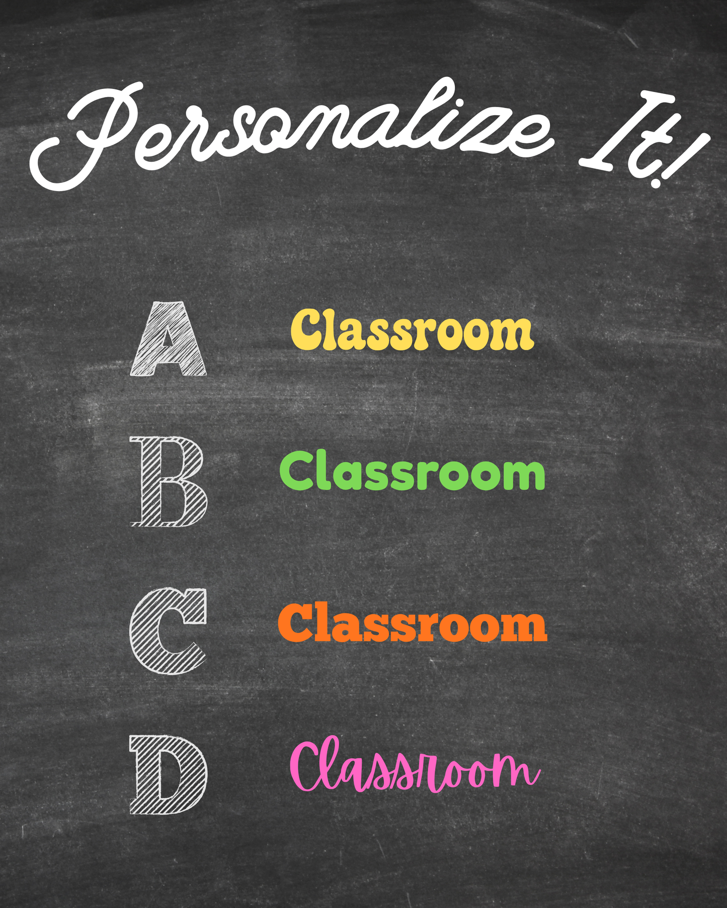 A personalized chalkboard sign with the text 'Personalize It!' at the top and four letter options A, B, C, and D next to the word 'Classroom' in different colored fonts: yellow, green, orange, and pink, on a dark chalkboard background.