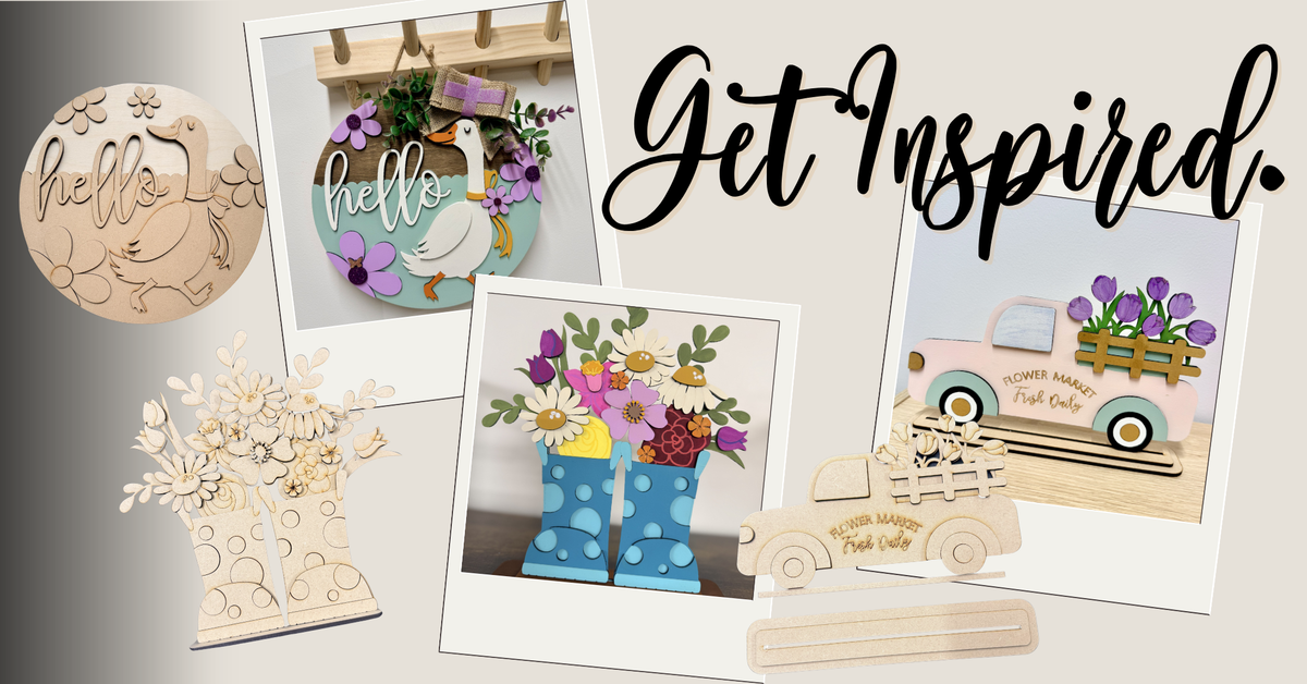 Wooden craft pieces showing 3 different projects with unfinished laser cut pieces and the finished painted project. Some designs feature a goose saying 'hello' and floral designs rainbows and spring flower market truck. Text reads 'Get Inspired'.