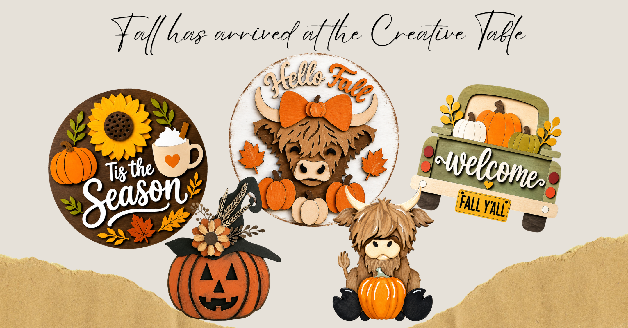 A set of autumn-themed project examples featuring a highland cow, jack-o'-lantern, sunflower, and a green pickup truck with the text 'Fall has arrived at the Creative Table' and 'This is the Season', 'Hello Fall', and 'welcome FALL Y'all' on a beige background with torn paper borders.