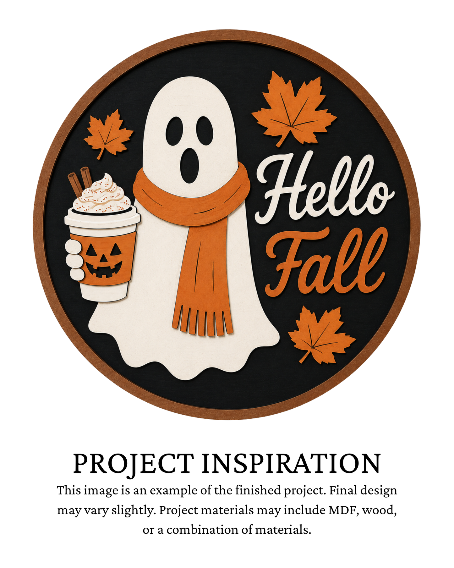 Finished project example of a layered round fall door sign featuring a white ghost wearing an orange scarf, holding a seasonal drink and surrounded by autumn leaves with “Hello Fall” lettering. Text below reads “Project Inspiration.”