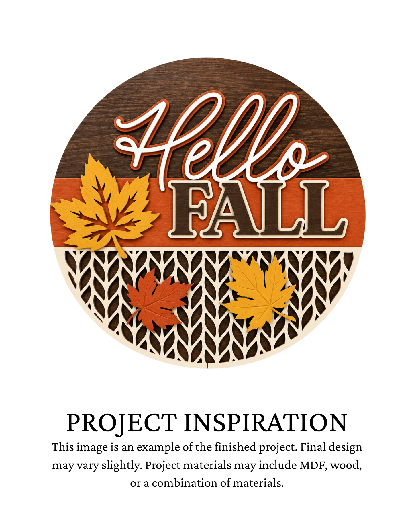 Finished project example of a layered round door sign featuring colorful orange, red and yellow autumn leaves with “Hello Fall” lettering. Text below reads “Project Inspiration.”