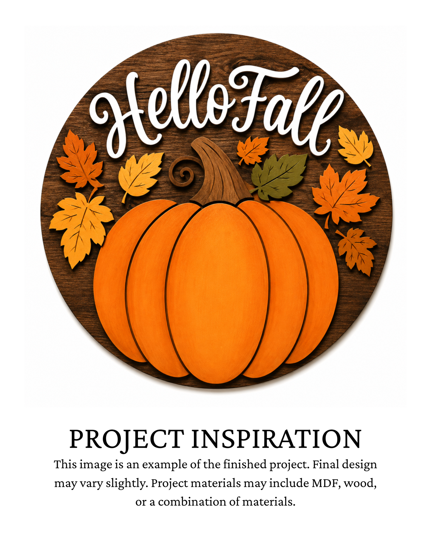 Finished project example of a layered round fall door sign with a large orange pumpkin, autumn leaves and “Hello Fall” lettering. Text below reads “PROJECT INSPIRATION,” describing it as a finished project example.