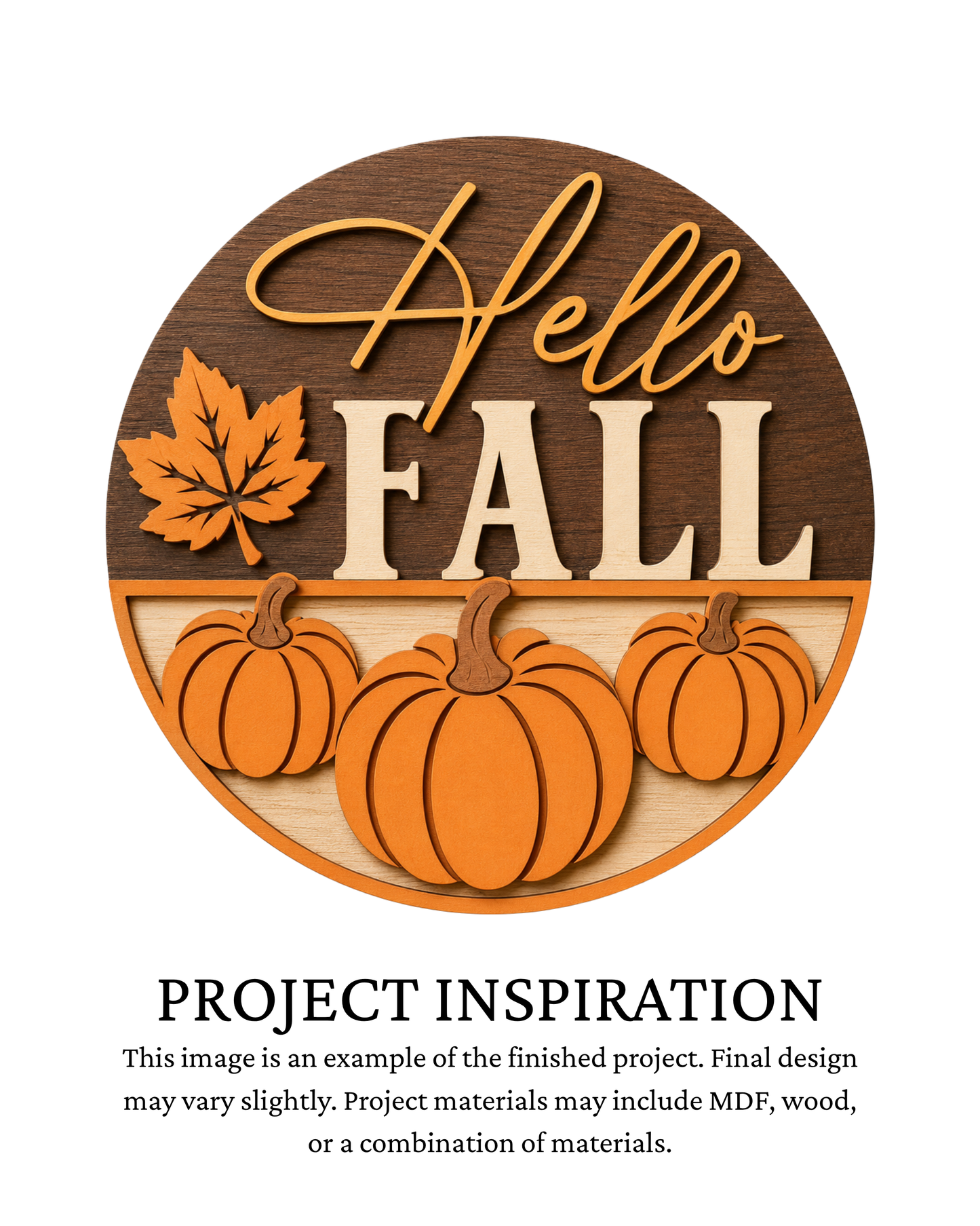Finished project example of a layered round door sign featuring colorful pumpkins and autumn foliage with “Hello Fall” lettering. Text below reads “Project Inspiration.”
