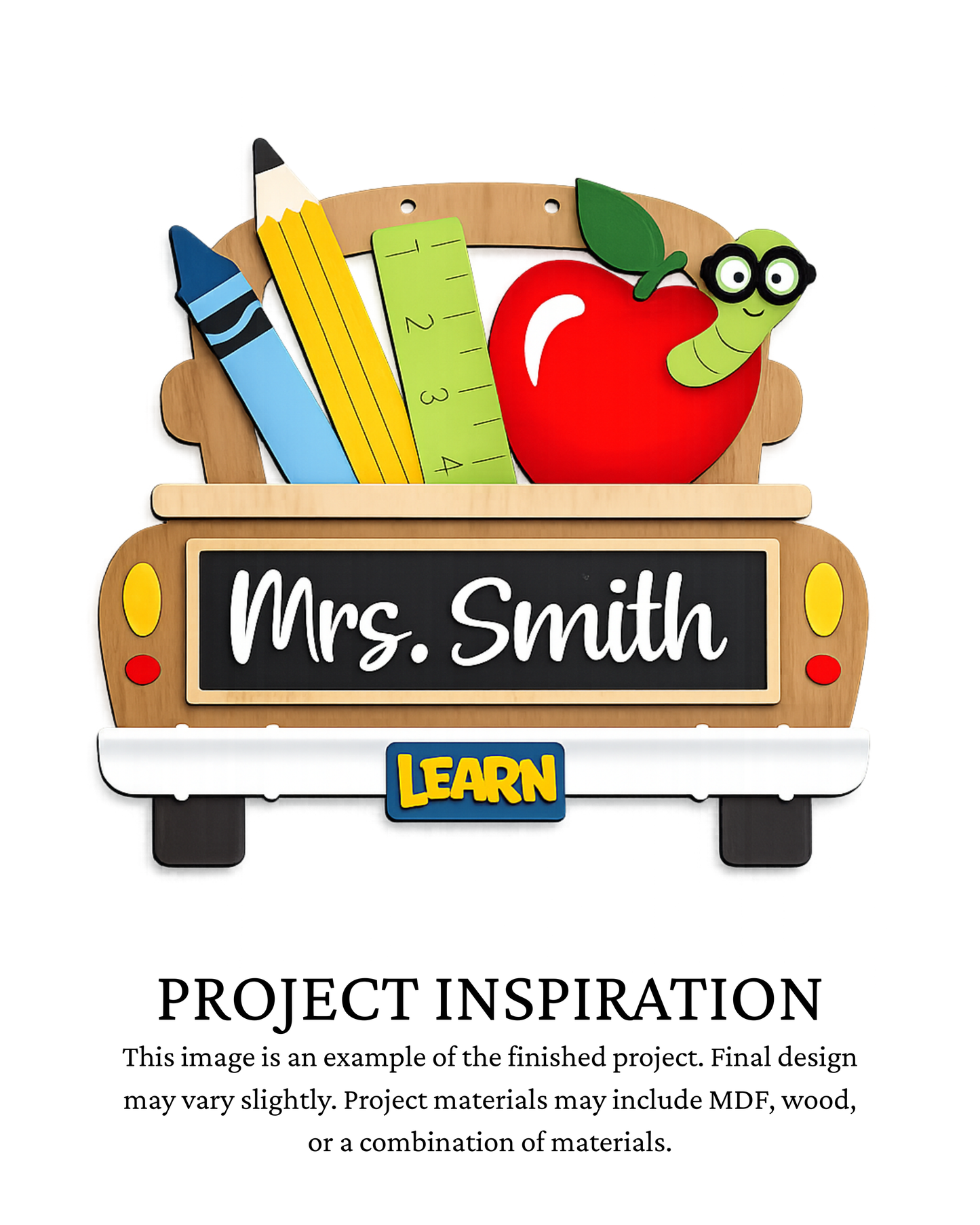 Finished project example of a personalized teacher door sign shaped like the back of a truck filled with colorful school supplies and an apple, with a teacher name displayed on the bus. Text below reads “PROJECT INSPIRATION,” describing it as a finished project example.