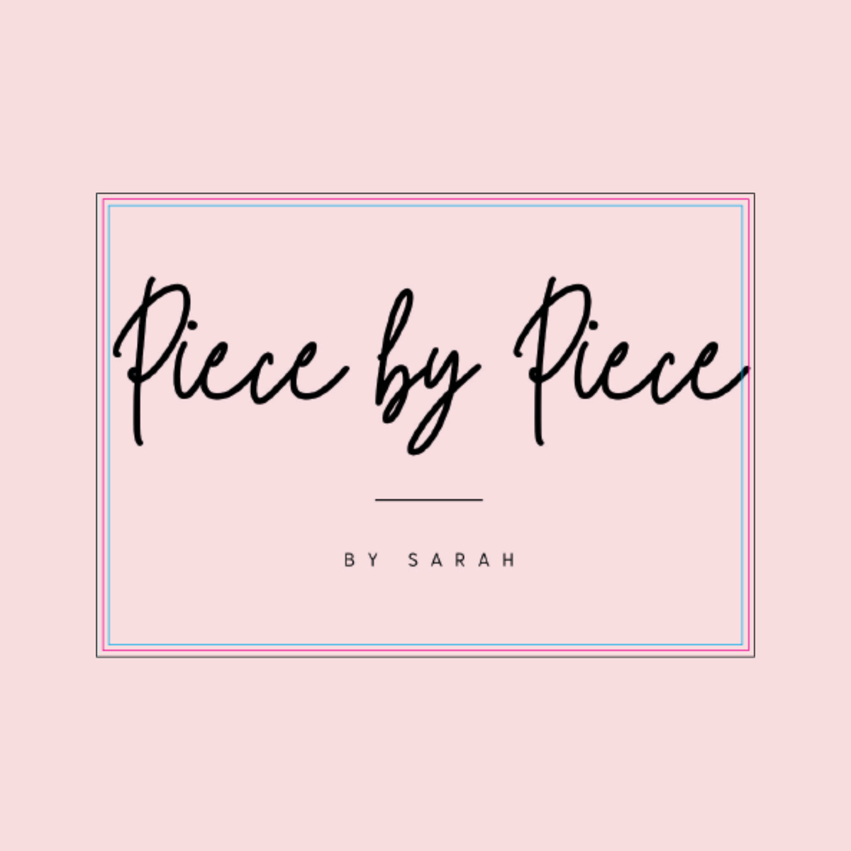 Text 'Piece by Piece by Sarah' on a pink background