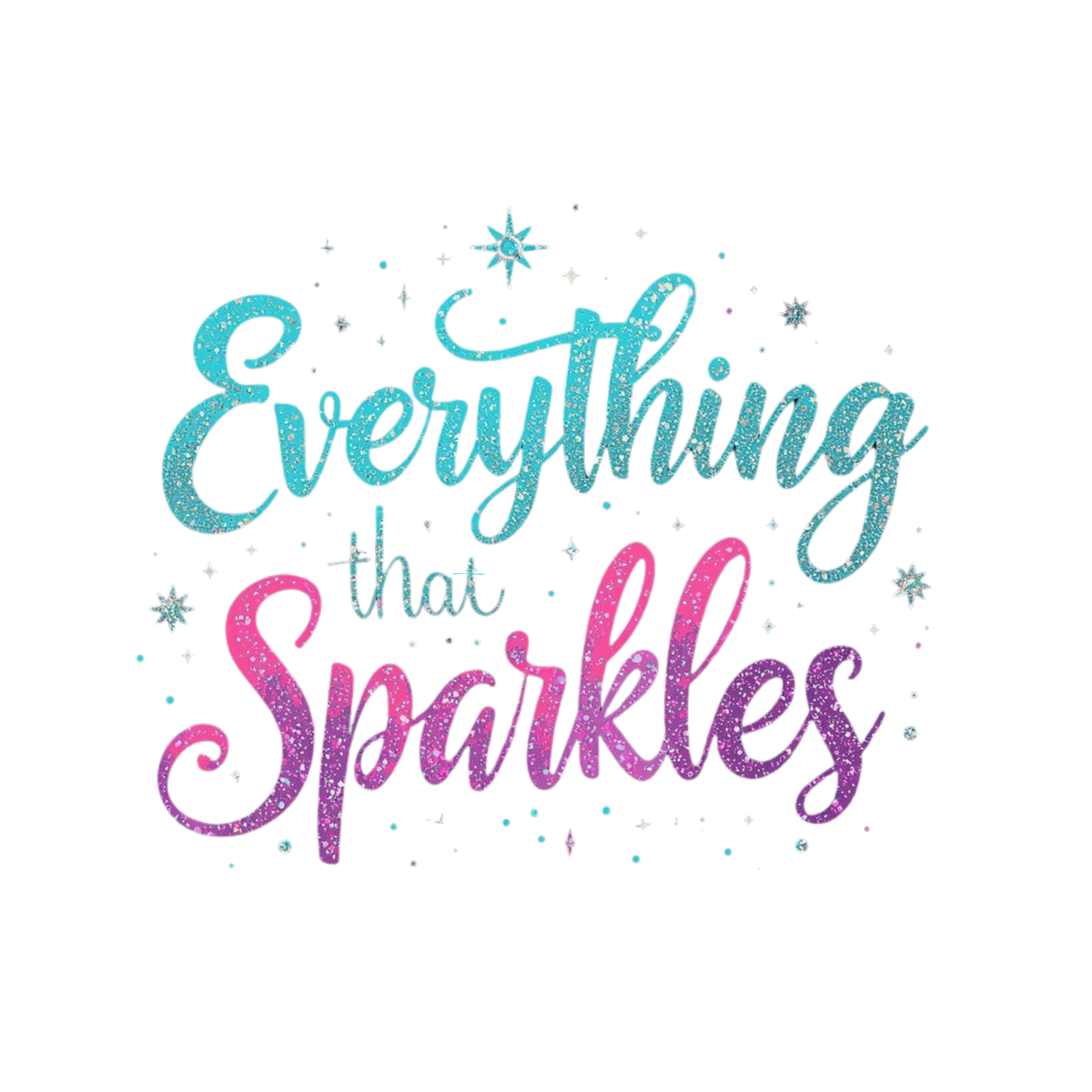 Text 'Everything that Sparkles' with glittery effect on a white background