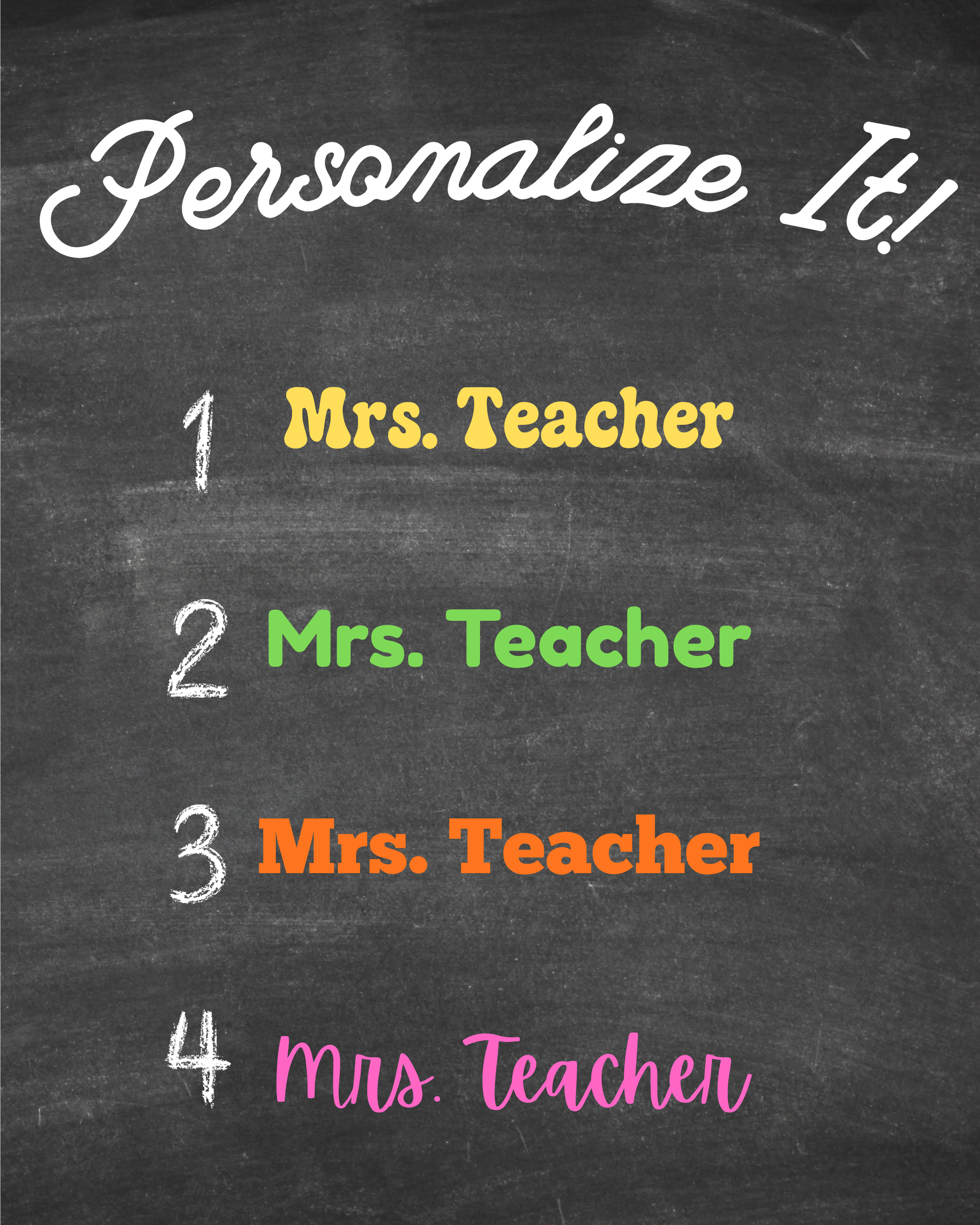 A personalized chalkboard-style graphic with the text 'Personalize It!' at the top and four numbered options for 'Mrs. Teacher' in different colors: yellow, green, orange, and pink, on a dark chalkboard background.