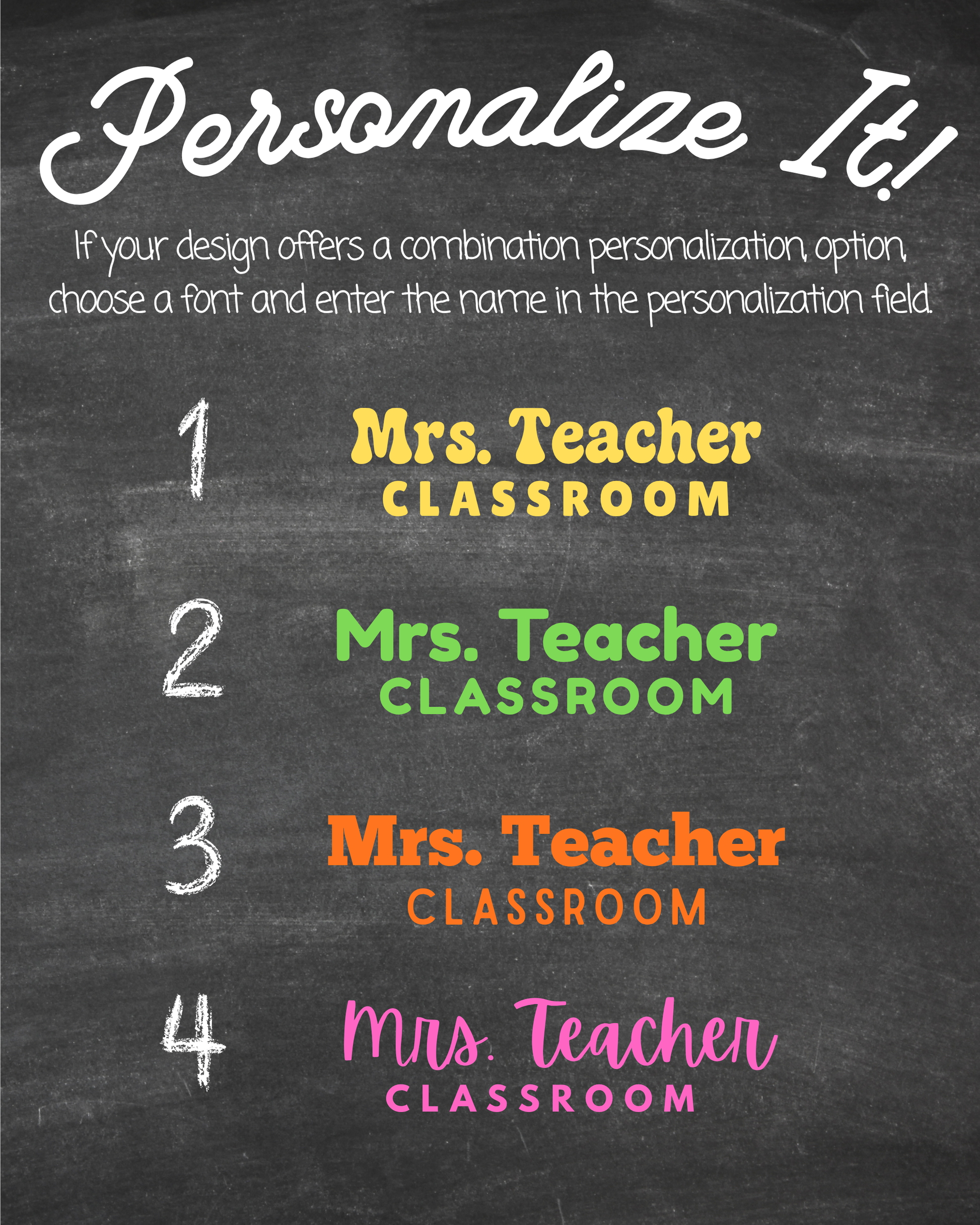 A personalized classroom sign design on a dark chalkboard-style background, showing four color options for the text 'Mrs. Teacher CLASSROOM' numbered 1 through 4 in white, yellow, green, orange, and pink with different font options.