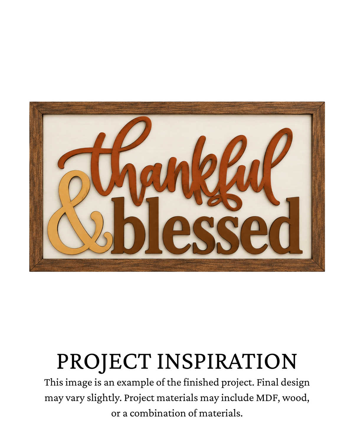 Rectangular Thankful and Blessed farmhouse sign with dark brown frame, cream background and layered burnt orange, gold and brown lettering.