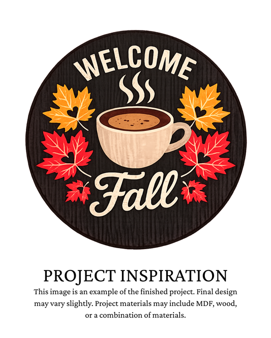 Finished project example of a layered round fall door sign featuring a steaming coffee cup surrounded by red, orange and yellow autumn leaves with “Welcome Fall” lettering. Text below reads “Project Inspiration.”