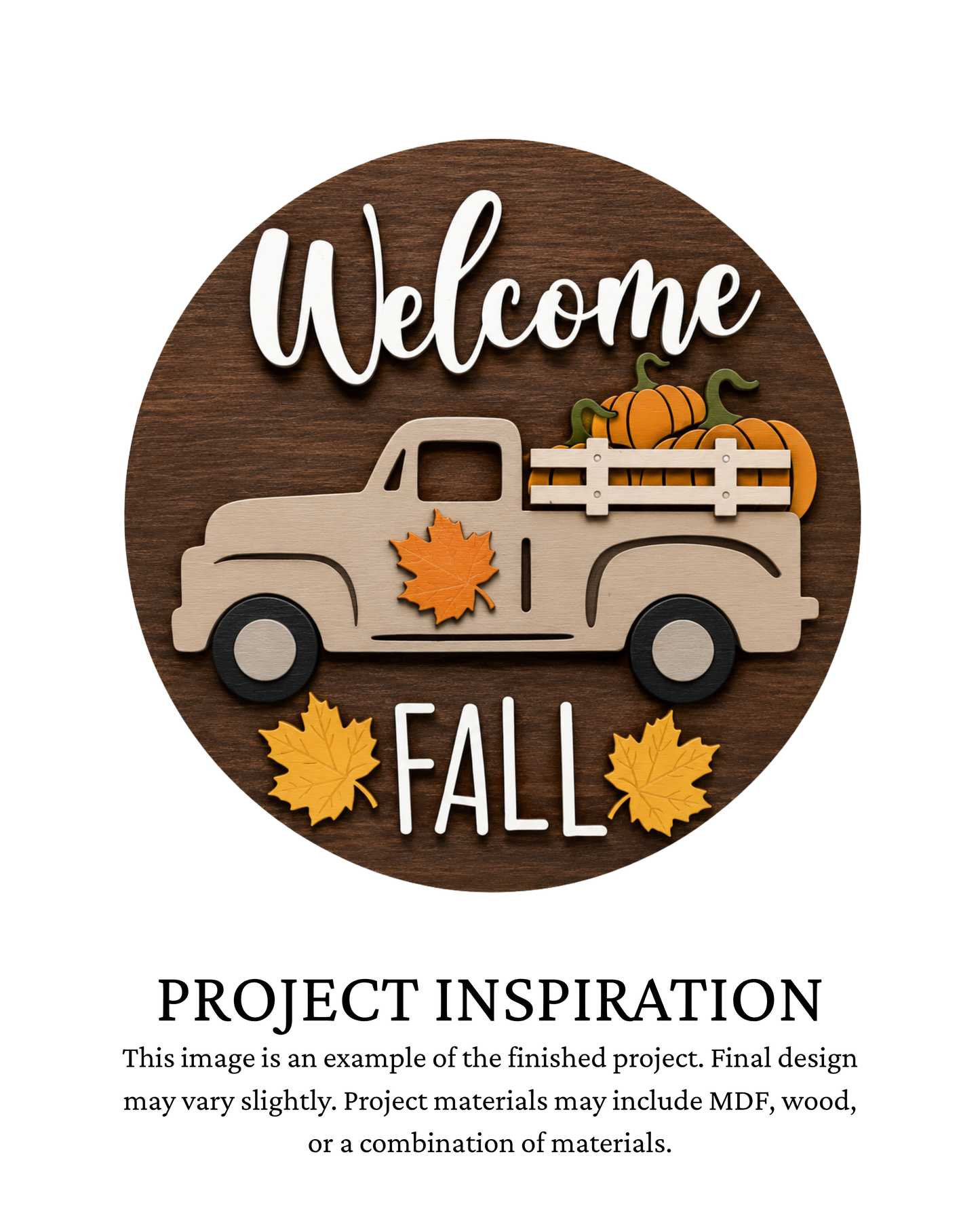 Finished project example of a layered round door sign featuring a vintage pickup truck filled with pumpkins and autumn foliage with “Welcome Fall” lettering. Text below reads “Project Inspiration.”